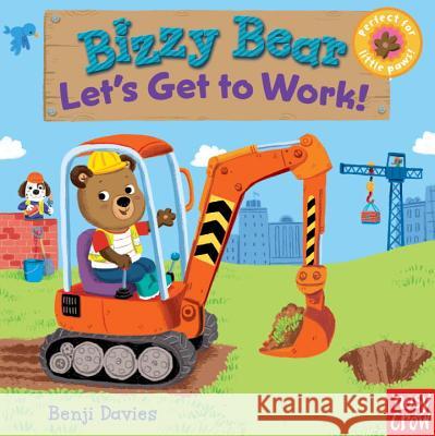 Bizzy Bear: Let's Get to Work! Nosy Crow Benji Davies  9780763658991 Nosy Crow - książka