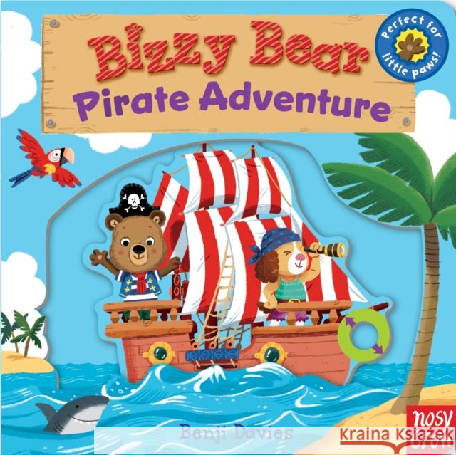 Bizzy Bear: Pirate Adventure! Benji Davies 9780857631329 Nosy Crow Ltd - książka