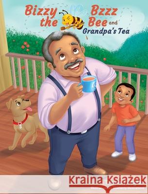 Bizzy Bzzz the Bee and Grandpa's Tea Travis Peagler Blueberry Illustrations 9781732563551 Script Novel Publishing - książka