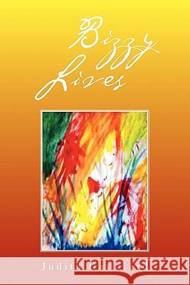 Bizzy Lives Judith Gailliard 9781453551080 Xlibris Corporation - książka