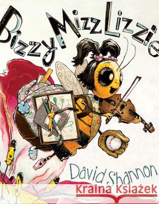 Bizzy Mizz Lizzie David Shannon 9780545619431 Blue Sky Press (AZ) - książka