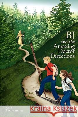 BJ and the Amazing Doctor Directions Kurt Aschermann 9781434377081 Authorhouse - książka