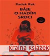 Báje o hadím srdci Radek Rak 9788027515790 Host - książka