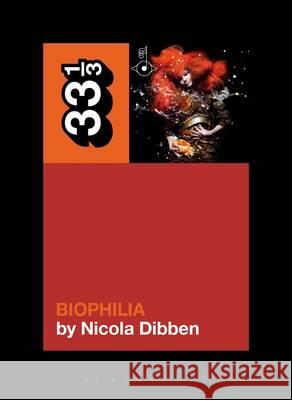 Bjork's Biophilia Nicola Dibben 9781623561741 Bloomsbury Academic - książka