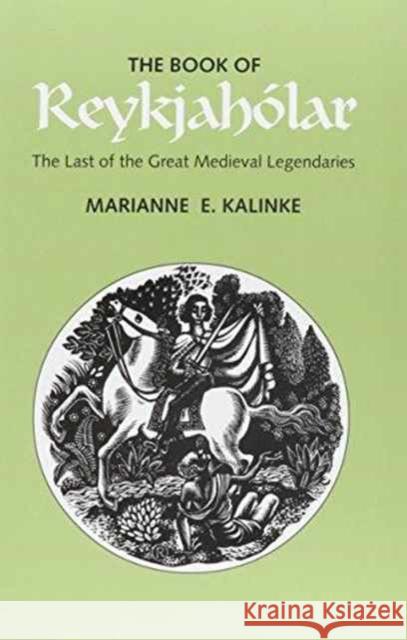 Bk of Reykjaholar: The Last of the Great Medieval Legendaries Kalinke, Marianne E. 9780802078148 University of Toronto Press - książka