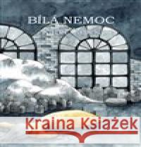 Bílá nemoc Karel Čapek 9788087757277 Élysion - książka