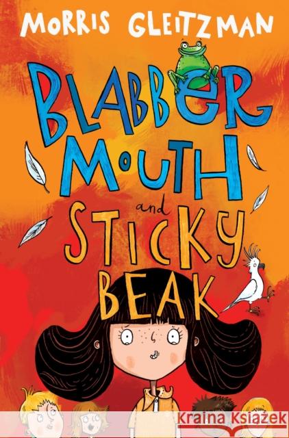 Blabber Mouth and Sticky Beak Morris Gleitzman 9781529022773 Pan Macmillan - książka