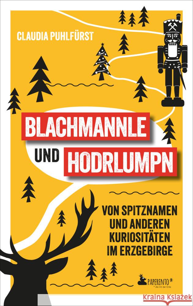 Blachmannle und Hodrlumpn: Von Spitznamen und anderen Kuriositäten im Erzgebirge Puhlfürst, Claudia 9783947409655 Edition Wannenbuch - książka