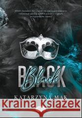 Black Katarzyna Mak 9788328913172 Editio - książka