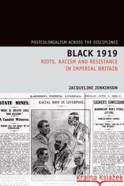Black 1919: Riots, Racism and Resistance in Imperial Britain Jacqueline Jenkinson 9781786942265 Liverpool University Press - książka