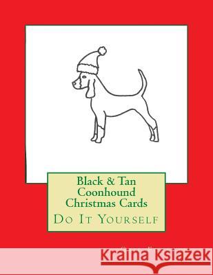 Black & Tan Coonhound Christmas Cards: Do It Yourself Gail Forsyth 9781516842995 Createspace - książka