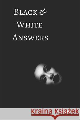 Black & White Answers: The Soul Speaks Carina Remi 9781798299210 Independently Published - książka