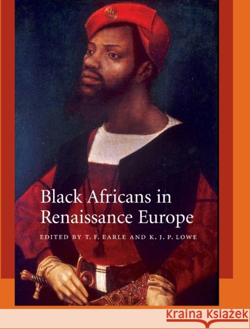 Black Africans in Renaissance Europe  9780521815826 CAMBRIDGE UNIVERSITY PRESS - książka