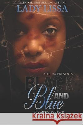 Black and Blue: A Domestic Violence Love Story Lady Lissa 9781707215515 Independently Published - książka
