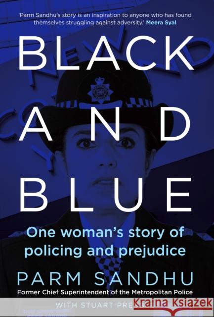 Black and Blue: One Woman's Story of Policing and Prejudice Parm Sandhu (author)   9781838952648 Atlantic Books - książka