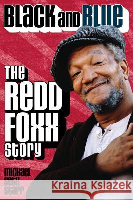 Black and Blue: The Redd Foxx Story Michael Starr 9781557837547 Applause Theatre & Cinema Book Publishers - książka