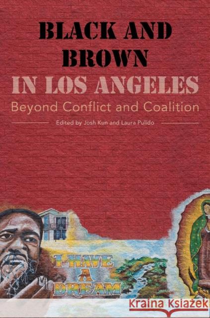Black and Brown in Los Angeles: Beyond Conflict and Coalition Kun, Josh 9780520275607  - książka