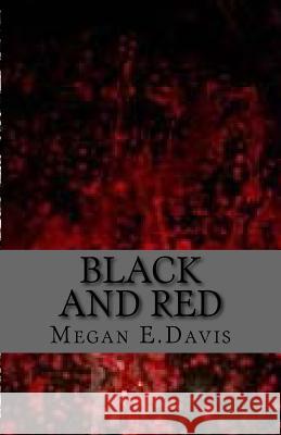 Black and Red Megan E. Davis 9781979535168 Createspace Independent Publishing Platform - książka