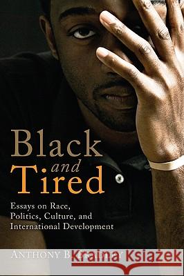 Black and Tired Anthony B. Bradley 9781608995967 Wipf & Stock Publishers - książka