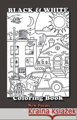 Black and White Coloring Book Richard A. Jones 9780984199198 Beckham Publications Group - książka