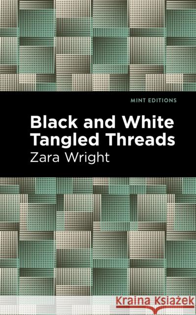 Black and White Tangled Threads Zara Wright Mint Editions 9781513135922 Mint Editions - książka