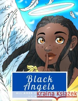 Black Angels: All Ages Coloring Book A. C. Washington 9781737200109 Scruffy Pup Press - książka