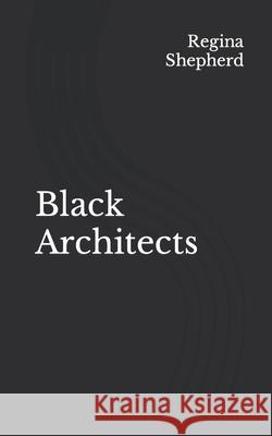 Black Architects Shepherd Regina Shepherd 9798760111340 Independently published - książka
