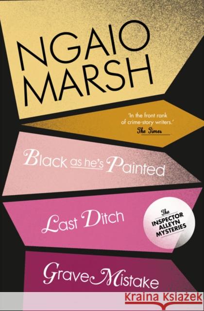 Black As He’s Painted / Last Ditch / Grave Mistake Ngaio Marsh 9780007328789 HarperCollins Publishers - książka