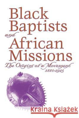 Black Baptists and African Mission Martin, Sandy D. 9780865546004 Mercer University Press - książka