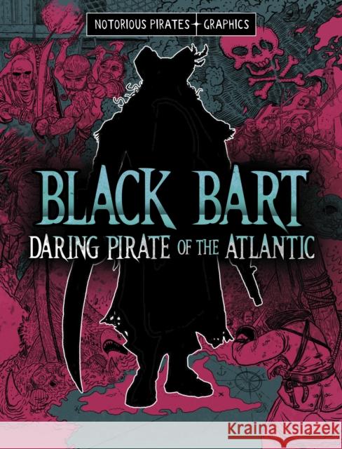 Black Bart, Daring Pirate of the Atlantic Jessica Gunderson 9781398259591 Capstone Global Library Ltd - książka