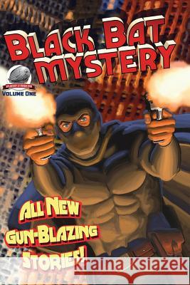 Black Bat Mysteries Volume One Mark Justice Aaron Smith Andrew Salmon 9780692498002 Airship 27 - książka