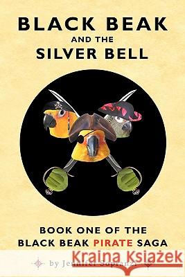 Black Beak and the Silver Bell Jennifer Sopranzi Catherine Va Tony Sopranzi 9780982536803 Black Beak Press - książka