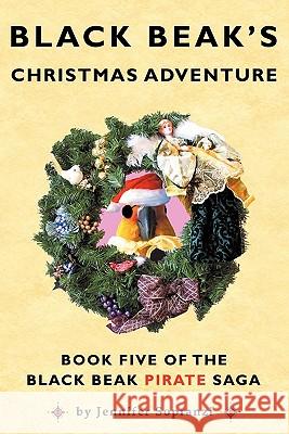 Black Beak's Christmas Adventure Jennifer Sopranzi Catherine Va Tony Sopranzi 9780982536841 Black Beak Press - książka