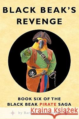Black Beak's Revenge Barbara Altenberndt 9780982536858  - książka