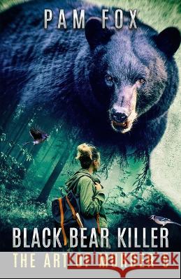 Black Bear Killer Pam Fox   9781732879959 Bright Fox Books - książka