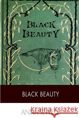 Black Beauty Anna Sewell 9781502523723 Createspace - książka