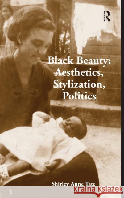 Black Beauty: Aesthetics, Stylization, Politics  9780754671459 Ashgate Publishing Limited - książka