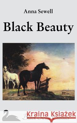 Black Beauty: The Autobiography of a Horse Anna Sewell 9781469975702 Createspace - książka