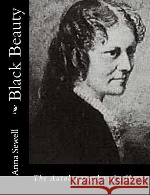Black Beauty: The Autobiography of a Horse Anna Sewell 9781502891655 Createspace - książka