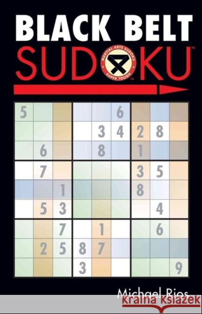 Black Belt Sudoku(r) Rios, Michael 9781402735981 Sterling Publishing - książka