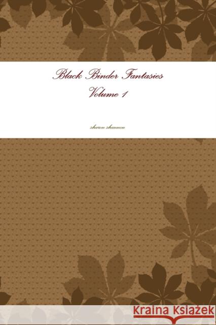 Black Binder Fantasies Sharon Shannon 9781329119994 Lulu.com - książka