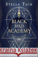 Black Bird Academy T.3 Pokochaj Śmierć Stella Tack 9788368383300 Jaguar - książka