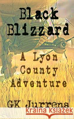 Black Blizzard Gk Jurrens   9781952165153 Uplife Press - książka