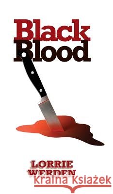 Black Blood Lorrie Werden 9780228802754 Tellwell Talent - książka