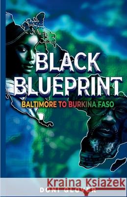 Black Blueprint: Baltimore to Burkina Faso Doni Glover 9781737313830 Bmorenews.com - książka