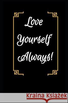 Black Book Edition: Love Yourself... Always! Muryel Sumpter 9781692770334 Independently Published - książka