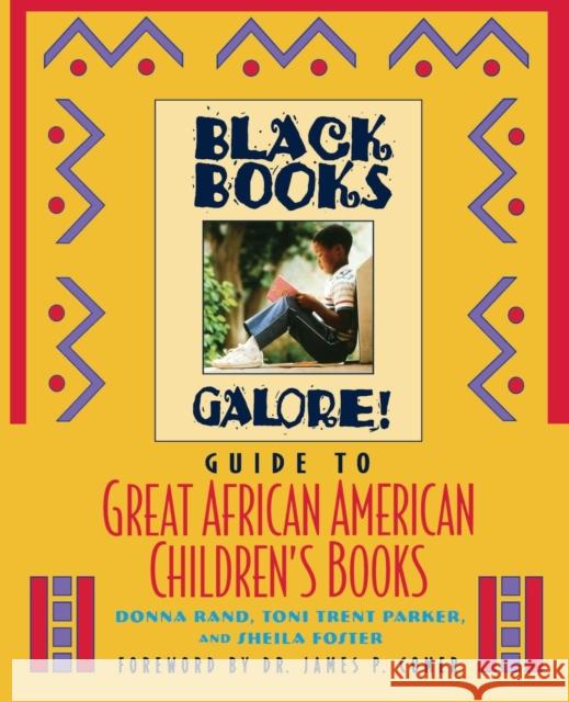 Black Books Galore's Guide to Great African American Children's Books Black Books Galore                       Sheila Foster Toni Trent Parker 9780471193531 Jossey-Bass - książka