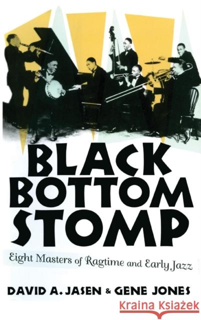 Black Bottom Stomp: Eight Masters of Ragtime and Early Jazz Jasen, David a. 9780415936415 Routledge - książka