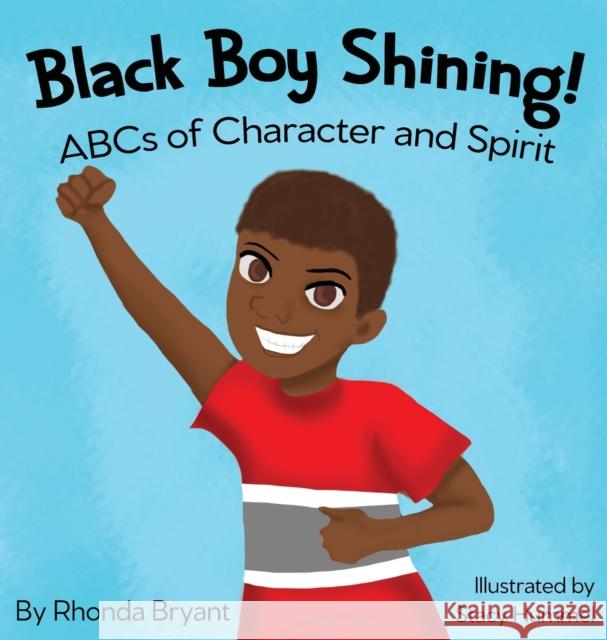Black Boy Shining! ABCs of Character and Spirit Rhonda Bryant 9781734111828 Moriah Center for Children and Families - książka