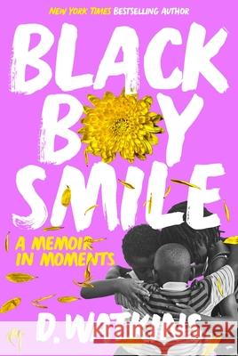 Black Boy Smile: A Memoir in Moments D. Watkins 9780306924002 Legacy Lit - książka